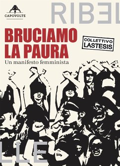 Bruciamo la paura (eBook, ePUB) - Collettivo, Lastesis