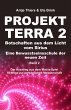 PROJEKT TERRA 2 - Botschaften aus dem... - Bild 1