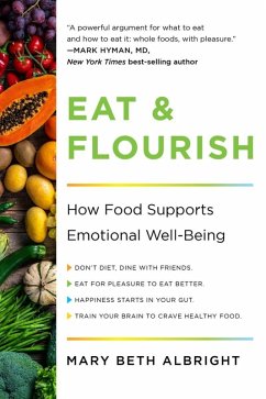 Eat & Flourish: How Food Supports Emotional Well-Being (eBook, ePUB) - Albright, Mary Beth