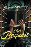 The Bequest: A Dark Academia Thriller (eBook, ePUB) The Bequest: A Dark Academia Thriller (eBook, ePUB)
