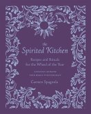 The Spirited Kitchen: Recipes and Rituals for the Wheel of the Year (eBook, ePUB)