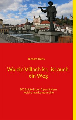 Wo ein Villach ist, ist auch ein Weg (eBook, ePUB) - Deiss, Richard