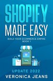 Shopify Made Easy [2022] Build Your Ecommerce Empire (The Complete Shopify Store Toolkit 7 Book Series, #1) (eBook, ePUB)