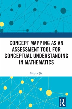 Concept Mapping as an Assessment Tool for Conceptual Understanding in Mathematics (eBook, PDF) - Jin, Haiyue