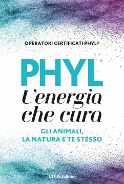 PHYL L’Energia che Cura (fixed-layout eBook, ePUB) - Zanuccoli, Loretta