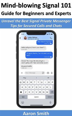 Mind-blowing Signal 101 Guide for Beginners and Experts (eBook, ePUB) - Smith, Aaron