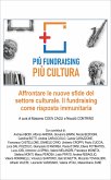 Più fundraising Più cultura (fixed-layout eBook, ePUB)