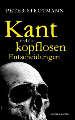 Kant und die kopflosen Entscheidungen