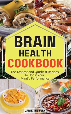 BRAIN HEALTH COOKBOOK - The Fork, Jamie