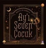 Ayi Seven Cocuk;The Boy Who Loved The Moon