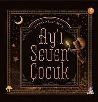 Ayi Seven Cocuk;The Boy Who Loved The Moon - Alaimo, Rino