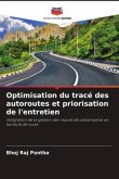 Optimisation du tracé des autoroutes et priorisation de l'entretien