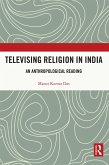 Televising Religion in India (eBook, ePUB) Televising Religion in India (eBook, ePUB)