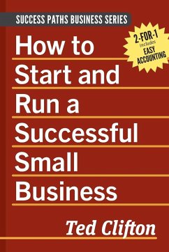 How to Start and Run a Successful Small Business - Clifton, Ted