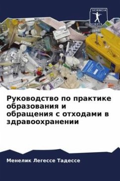 Rukowodstwo po praktike obrazowaniq i obrascheniq s othodami w zdrawoohranenii - Tadesse, Menelik Legesse