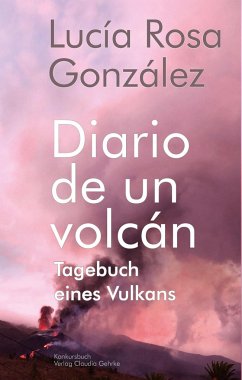 Tagebuch eines Vulkans - Diario de un volcán - González, Lucía Rosa
