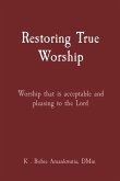 Restoring True Worship