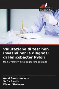 Valutazione di test non invasivi per la diagnosi di Helicobacter Pylori - Saad-Hussein, Amal;Beshir, Safia;Shaheen, Weam