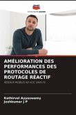 AMÉLIORATION DES PERFORMANCES DES PROTOCOLES DE ROUTAGE RÉACTIF