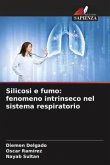 Silicosi e fumo: fenomeno intrinseco nel sistema respiratorio