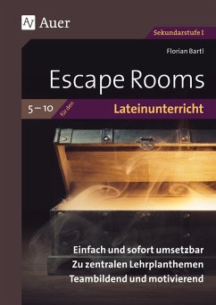 Escape Rooms für den Lateinunterricht 5-10 - Bartl, Florian