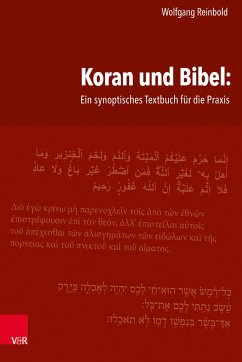 Koran und Bibel: Ein synoptisches Textbuch für die Praxis - Reinbold, Wolfgang