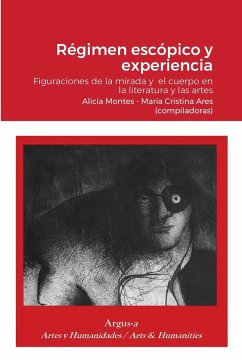 Régimen escópico y experiencia. - Montes, Alicia; Ares, Maria Cristina