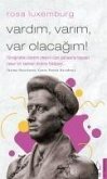 Vardim, Varim, Varolacagim - Rosa Luxemburg