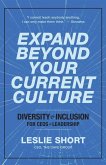Expand Beyond Your Current Culture Expand Beyond Your Current Culture