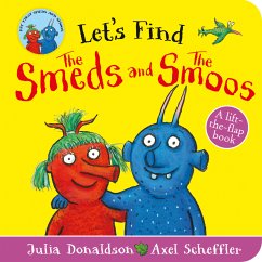 Let's Find The Smeds and the Smoos - Donaldson, Julia