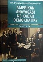 Amerikan Anayasasi Ne Kadar Demokratik - A. Dahl, Robert