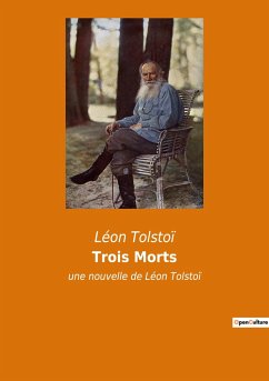 Trois Morts - Tolstoï, Léon