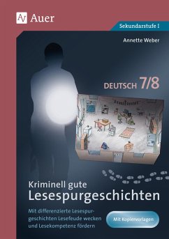 Kriminell gute Lesespurgeschichten Deutsch 7-8 - Weber, Annette