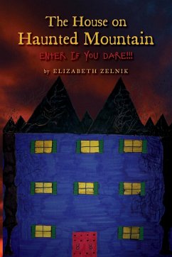 The House of Haunted Mountain - Zelnik, Elizabeth