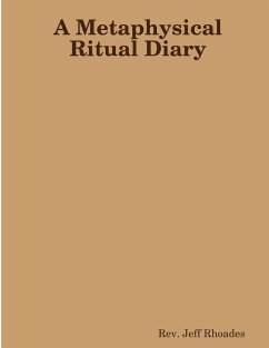 A Metaphysical Ritual Diary - Rhoades, Reverend Jeff