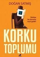 Korku Toplumu - Satmis, Dogan