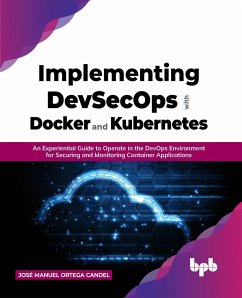 Implementing DevSecOps with Docker and Kubernetes - Candel, José Manuel Ortega