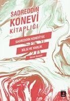 Sadreddin Konevide Bilgi Ve Varlik - Konevi, Sadreddin