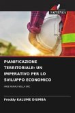 PIANIFICAZIONE TERRITORIALE: UN IMPERATIVO PER LO SVILUPPO ECONOMICO