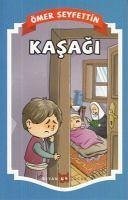 Kasagi - Seyfettin, Ömer