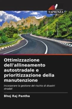 Ottimizzazione dell'allineamento autostradale e prioritizzazione della manutenzione - Pantha, Bhoj Raj