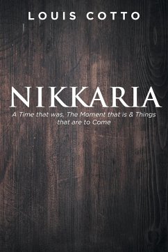 Nikkaria: A Time that was, The Moment that is & Things that are to Come