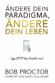 Ändere dein Paradigma, Ändere dein Leben