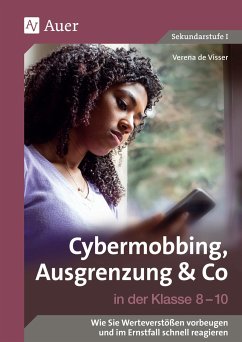 Cybermobbing, Ausgrenzung & Co in der Klasse 8-10 - Visser, Verena de