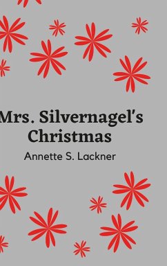 Mrs. Silvernagel's Christmas - Lackner, Annette