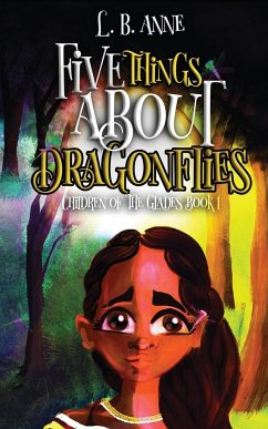 Five Things About Dragonflies - Anne, L. B.