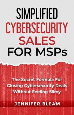 Simplified Cybersecurity Sales For MSPs - Bleam, Jennifer