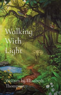 Walking With Light - Thompson, Elizabeth