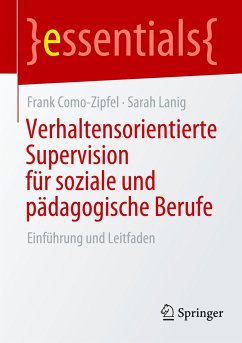 Verhaltensorientierte Supervision für soziale und pädagogische Berufe - Como-Zipfel, Frank;Lanig, Sarah