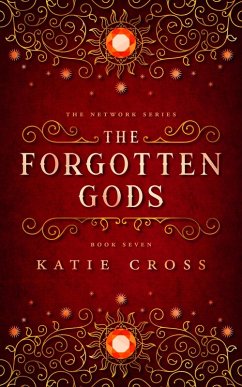 The Forgotten Gods (The Network Series, #7) (eBook, ePUB) - Cross, Katie